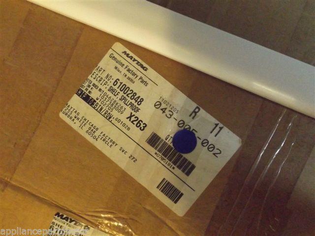 MAYTAG/JENN AIR/MAGIC CHEF REFRIGERATOR 61002848 Shelf, Spillproof NEW IN BOX MAYTAG/JENN AIR/MAGIC CHEF REFRIGERATOR 61002848 Shelf, Spillproof NEW IN BOX